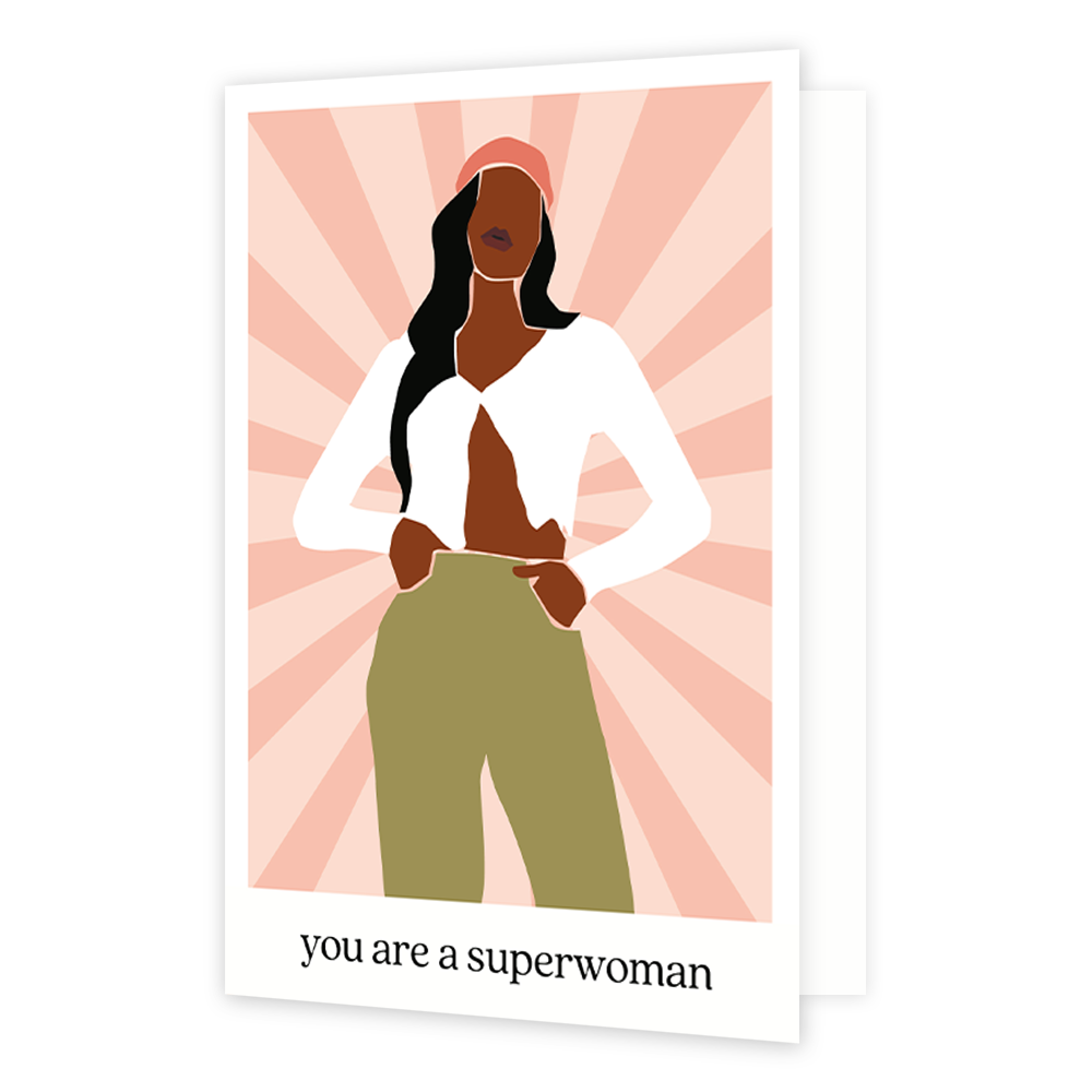 You are a superwoman - Formaat: Standaard - Vorm: Staand - Complimentenkaart - Op deze wenskaart staat een vrouw met haar handen in de zakken. Onder de illustratie staat de tekst: "You are a superwoman". - Snelwenskaart