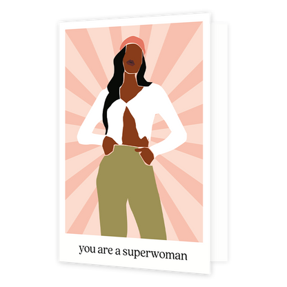 You are a superwoman - Formaat: Standaard - Vorm: Staand - Complimentenkaart - Op deze wenskaart staat een vrouw met haar handen in de zakken. Onder de illustratie staat de tekst: "You are a superwoman". - Snelwenskaart