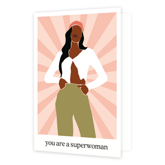 You are a superwoman - Formaat: Normaal - Vorm: Staand - Complimentenkaart - Op deze wenskaart staat een vrouw met haar handen in de zakken. Onder de illustratie staat de tekst: "You are a superwoman". - Snelwenskaart