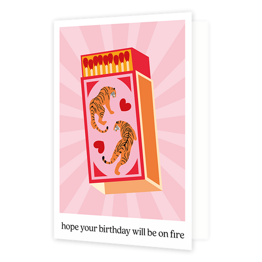 Hope your birthday wil be on fire - Formaat: Normaal - Vorm: Staand - Verjaardagskaart - Op deze wenskaart staat een pakje lucifers met tijgers erop. Onder de illustratie staat de tekst: "Hope your birthday will be on fire". - Snelwenskaart