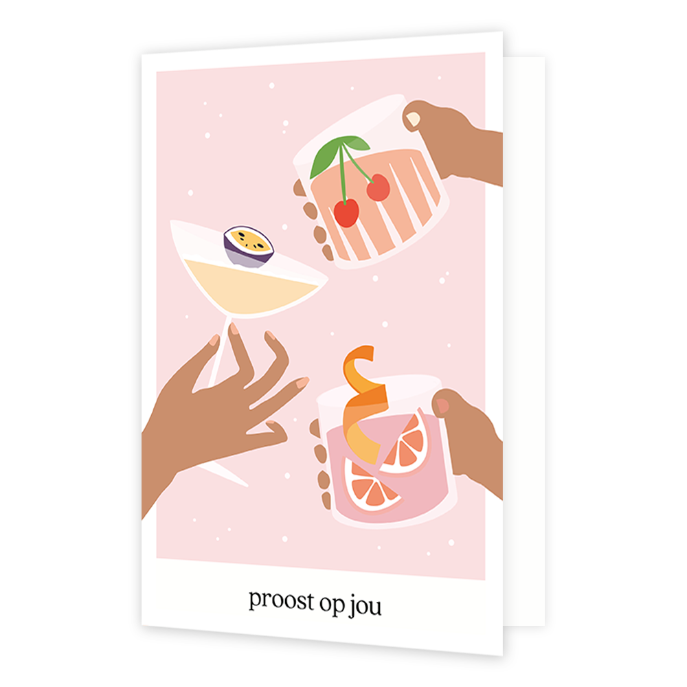 Proost op jou - Formaat: Normaal - Vorm: Staand - Proost kaart - Op deze wenskaart staan drie handen die cocktailglazen vasthouden. Onder de illustratie staat de tekst: "Proost op jou". - Snelwenskaart