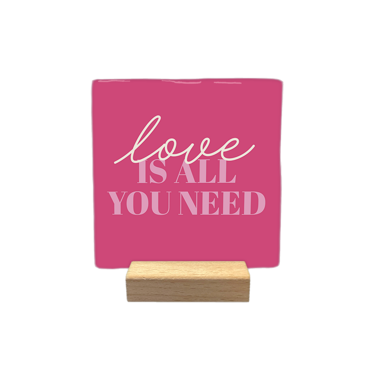 Love is all you need - Decoratie tegel - Formaat: - Op deze decoratietegel staat de tekst "love IS ALL YOU NEED" in een combinatie van sierlijke letters voor het woord "love" en strakke hoofdletters voor de rest. De tekst is in lichtroze uitgevoerd en gecentraliseerd op een donkerroze achtergrond. - Snelwenskaart