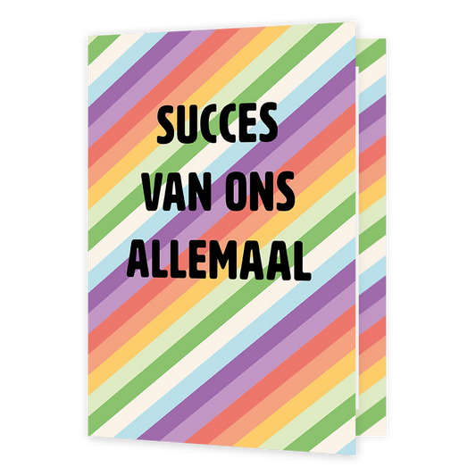XL kaart - Succes van ons allemaal - Formaat: Groot - Vorm: Staand - Succes kaart - Op deze wenskaart staan lijnen in de kleuren groen, beige, blauw, paars, rood, oranje en geel. In het midden staat de tekst: "Succes van ons allemaal". - Snelwenskaart