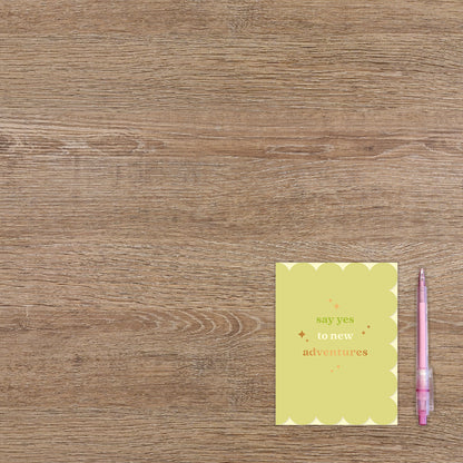 Say yes to new adventures