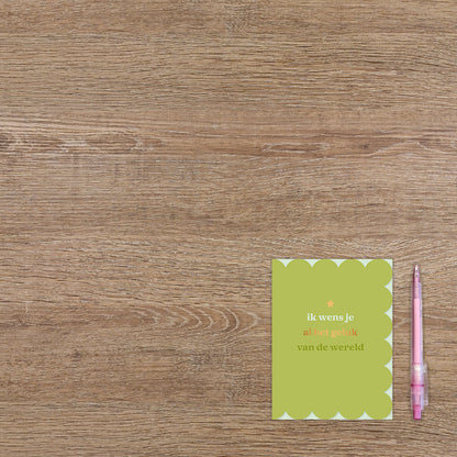 Ik wens je al het geluk van de wereld