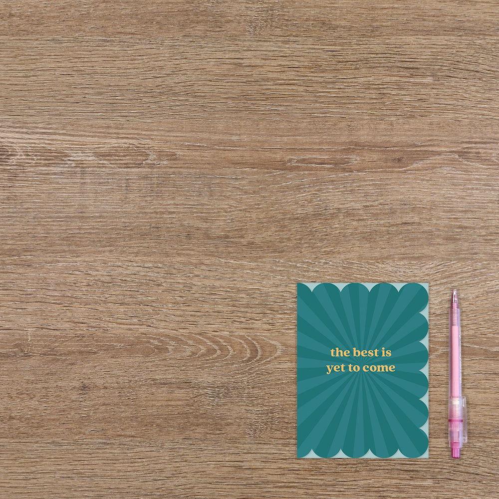 The best is yet to come