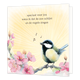 Op deze wenskaart staat een illustratie van een zingende koolmees die op een tak met roze bloesem zit. Boven de vogel zweven enkele muzieknoten tegen een stralende, gele achtergrond die doet denken aan zonlicht. Centraal boven de illustratie staat in donkere letters de tekst "speciaal voor jou wens ik dat de zon schijnt en de vogels zingen". Het geheel is uitgevoerd in een zachte aquarelstijl.