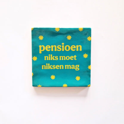 Pensioen niks moet niksen mag