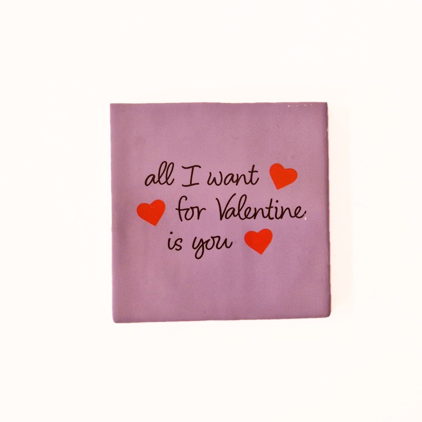 All i want for Valentine is you