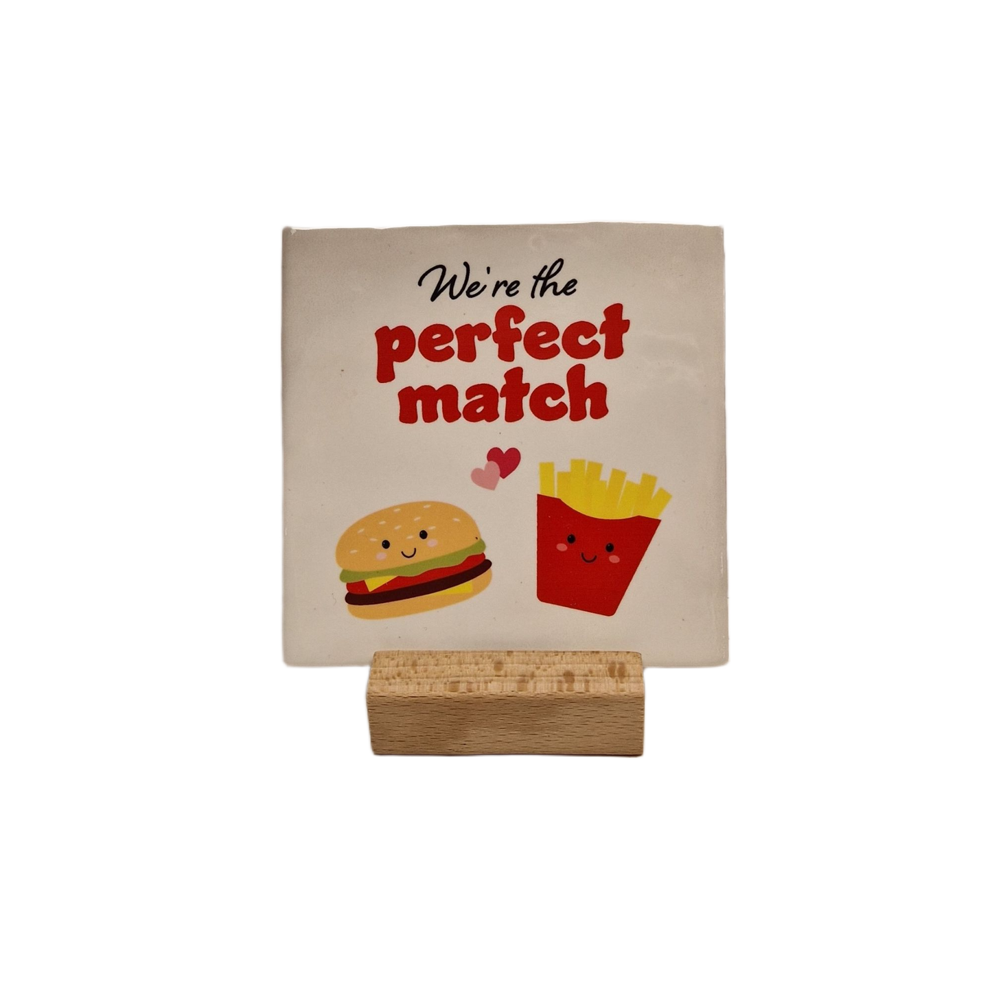 We're the perfect match