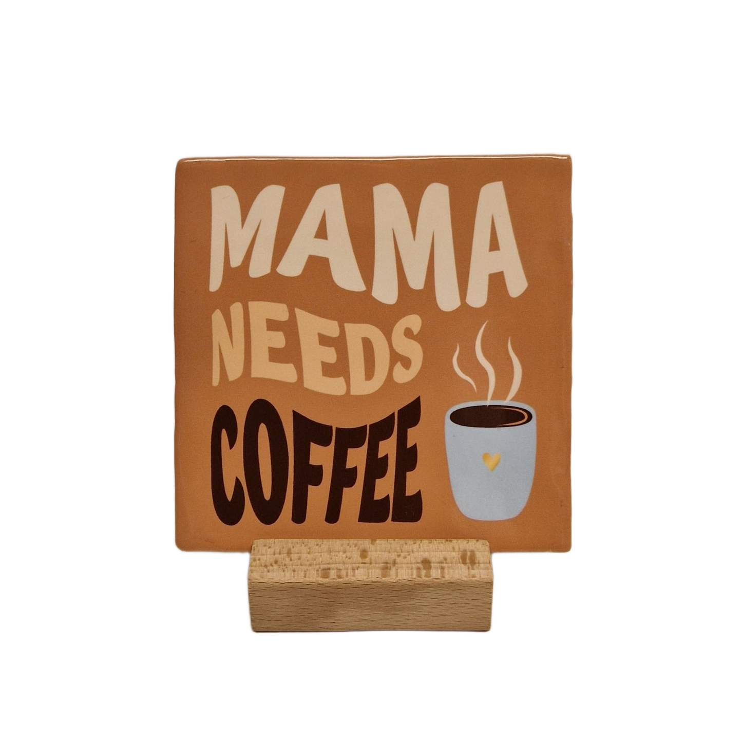 Mama needs coffee