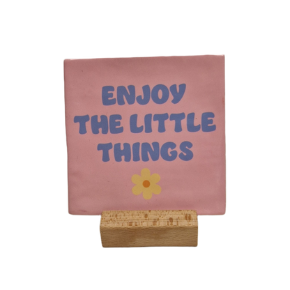 Enjoy the little things