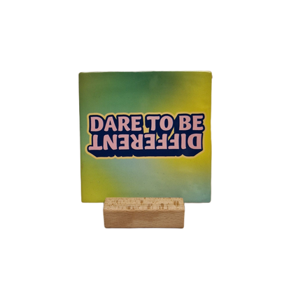 Dare to be different