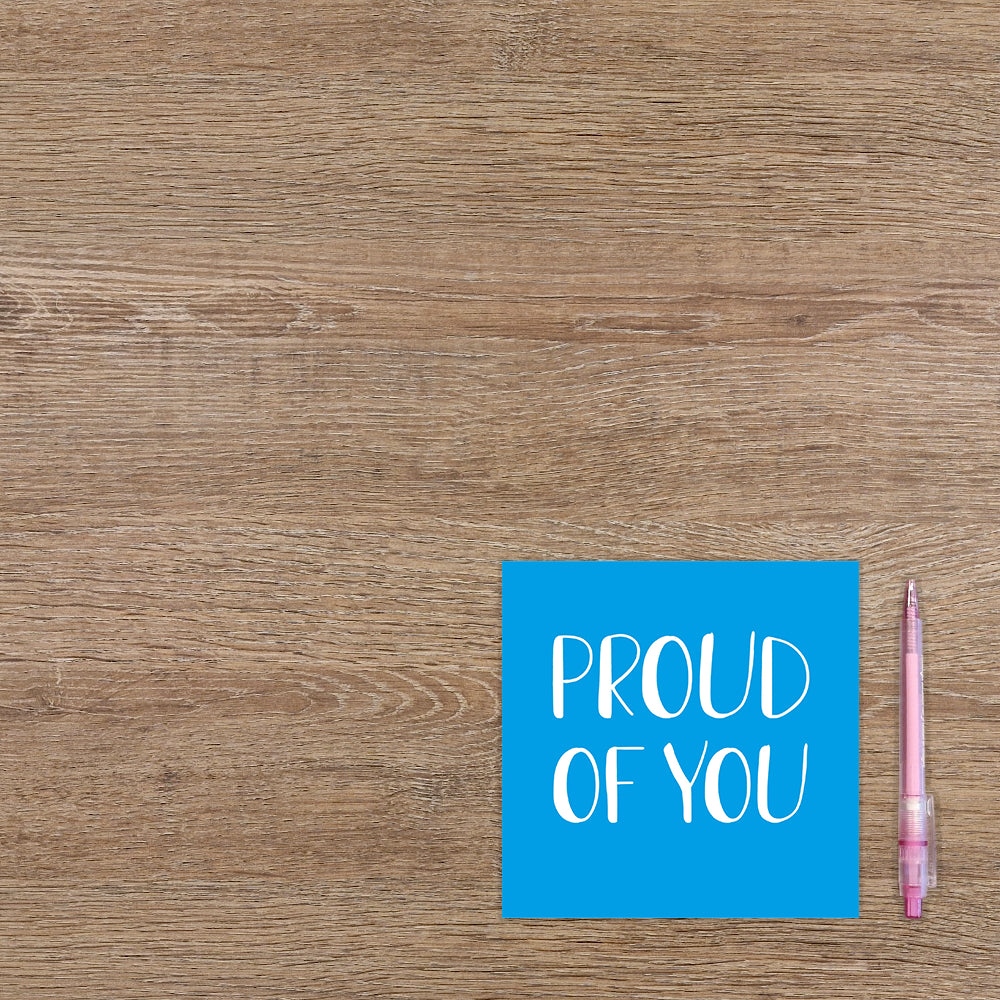 Proud of you
