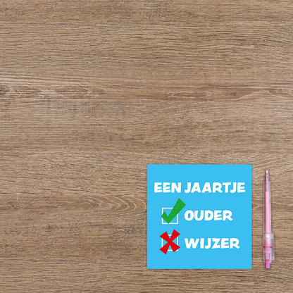 Een jaartje ouder/wijzer