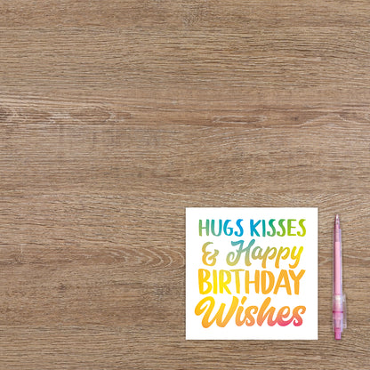 Hugs kisses & Happy birthday wishes