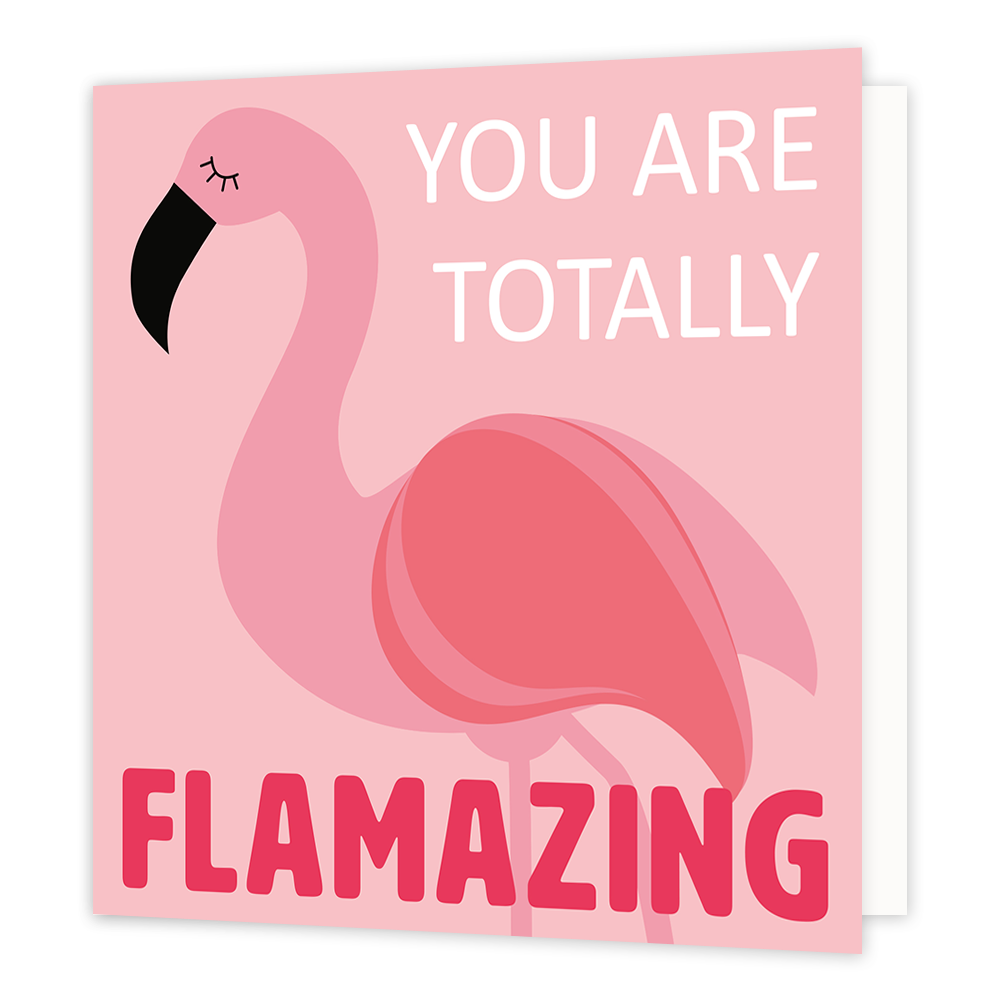 You are totally flamazing - Formaat: Normaal - Vorm: Vierkant - Complimentenkaart - Op deze wenskaart staat een flamingo met de tekst: "You are totally flamazing". - Snelwenskaart