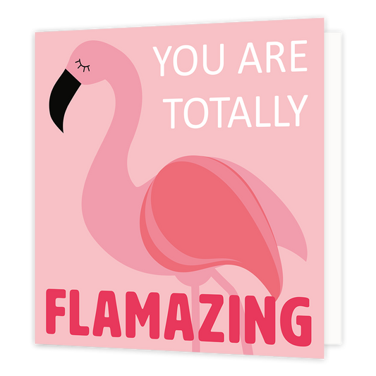 You are totally flamazing - Formaat: Normaal - Vorm: Vierkant - Complimentenkaart - Op deze wenskaart staat een flamingo met de tekst: "You are totally flamazing". - Snelwenskaart