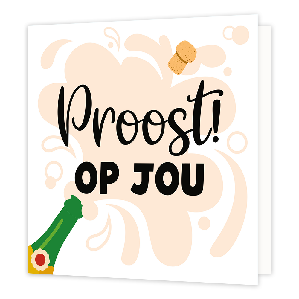 Proost op jou - Formaat: Standaard - Vorm: Vierkant - Proost kaart - Op deze wenskaart is een lichte, crèmekleurige achtergrond te zien met vlekken en bellen die spetterende champagne voorstellen. Linksonder bevindt zich de hals van een groene champagnefles, en rechtsboven vliegt een losse champagnekurk door de lucht. Centraal op de kaart staat in zwarte, sierlijke letters het woord "Proost!", met daaronder in dikke zwarte hoofdletters de tekst "OP JOU". - Snelwenskaart