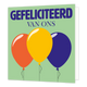 Gefeliciteerd van ons - Formaat: Standaard - Vorm: Vierkant - Felicitatiekaart - Op deze wenskaart staan drie ballonnen met daarboven de tekst: "Gefeliciteerd van ons". - Snelwenskaart