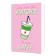 You are the matcha to my latte - Formaat: Standaard - Vorm: Staand - Vriendschapskaart - Op deze wenskaart staat in het midden een matcha met daarboven en onder de tekst: "You are the matcha to my latte". - Snelwenskaart