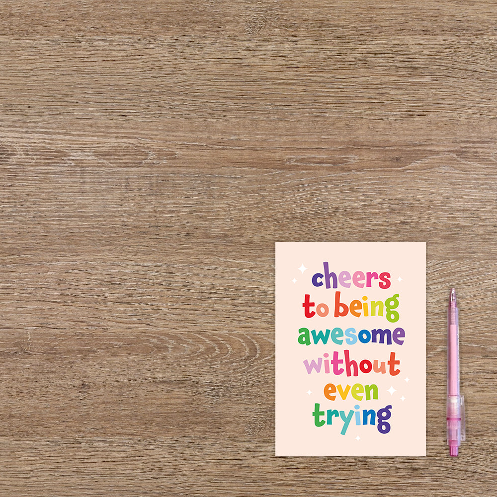 Cheers to being awesome