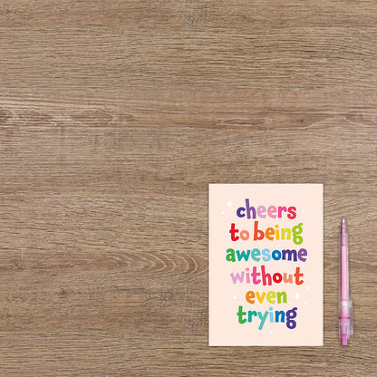 Cheers to being awesome