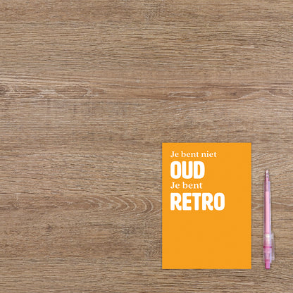 Je bent niet oud, je bent retro