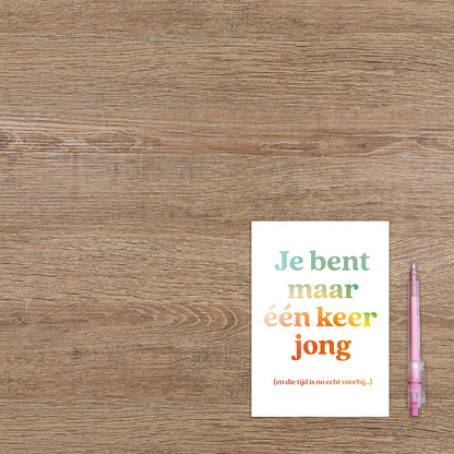 Je bent maar een keer jong