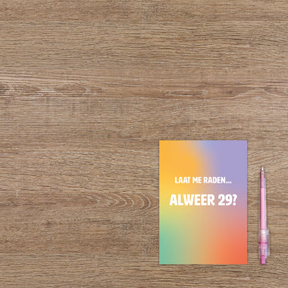 Laat me raden alweer 29?