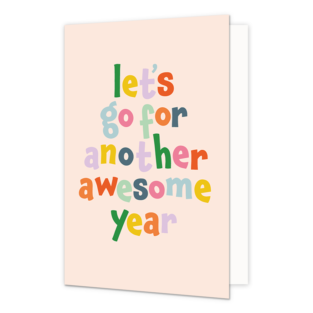 Let's go for anoter awesome year - Formaat: Normaal - Vorm: Staand - Verjaardagskaart - Op deze wenskaart staat de tekst: "Let's go for another awesome year". - Snelwenskaart