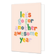 Let's go for anoter awesome year - Formaat: Standaard - Vorm: Staand - Verjaardagskaart - Op deze wenskaart staat de tekst: "Let's go for another awesome year". - Snelwenskaart