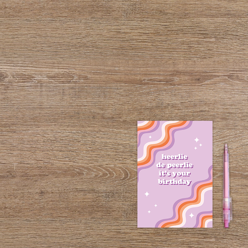 Heerlie de peerlie it's your birthday