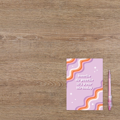 Heerlie de peerlie it's your birthday