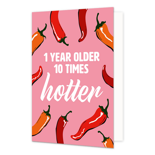 1 Year older 10 times hotter - Formaat: Normaal - Vorm: Staand - Felicitatiekaart - Op deze wenskaart staan meerder pepers met in het midden de tekst: "1 Year older 10 times hotter". - Snelwenskaart