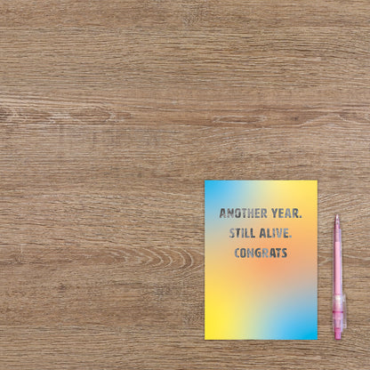 Another year. Still alive. Congrats