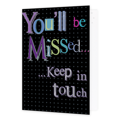 XL kaart - You'll be missed... - Formaat: Groot - Vorm: Staand - Afscheidskaart - Op deze wenskaart staat de tekst: "You'll be missed... keep in touch". - Snelwenskaart