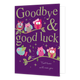 XL kaart - Goodbye & goodluck - Formaat: Groot - Vorm: Staand - Afscheidskaart - Op deze wenskaart staan uiltjes die op een takje zitten met de tekst: "Goodbye & good luck". - Snelwenskaart
