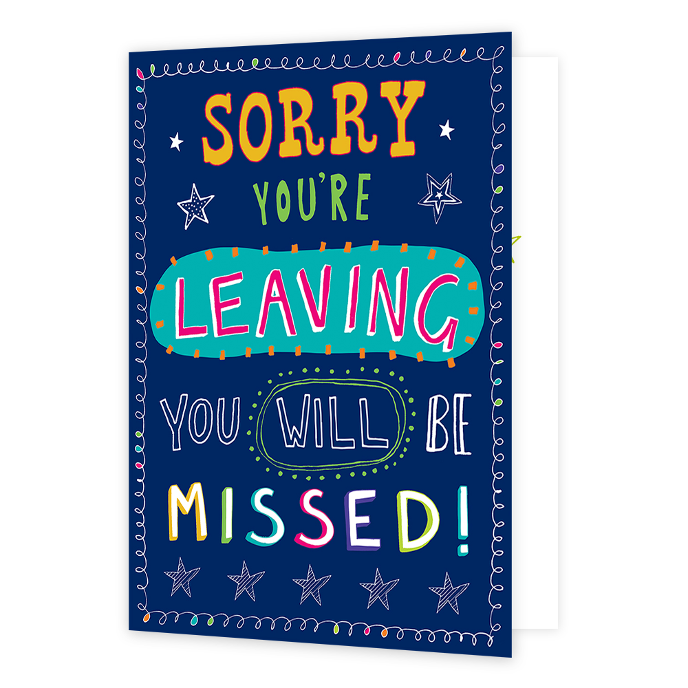 XL kaart - Sorry you're leaving you will be missed! - Formaat: Groot - Vorm: Staand - Afscheidskaart - Op deze wenskaart staat de tekst: "Sorry you're leaving you will be missed!". - Snelwenskaart