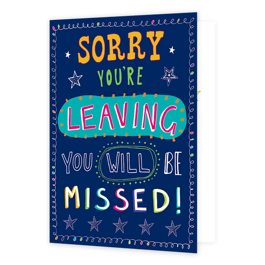 XL kaart - Sorry you're leaving you will be missed! - Formaat: Groot - Vorm: Staand - Afscheidskaart - Op deze wenskaart staat de tekst: "Sorry you're leaving you will be missed!". - Snelwenskaart