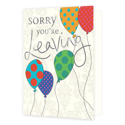 XL kaart - Sorry you're leaving - Formaat: Groot - Vorm: Staand - Afscheidskaart - Op deze wenskaart staan ballonnen in diverse kleuren met daarnaast de tekst: "Sorry you're leaving". - Snelwenskaart