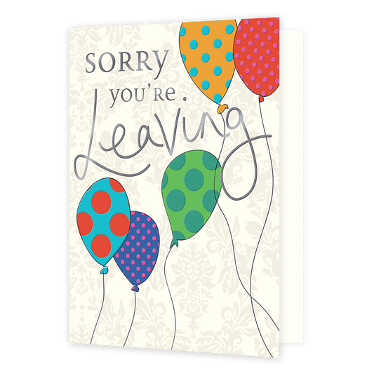XL kaart - Sorry you're leaving - Formaat: Groot - Vorm: Staand - Afscheidskaart - Op deze wenskaart staan ballonnen in diverse kleuren met daarnaast de tekst: "Sorry you're leaving". - Snelwenskaart