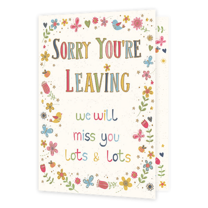 XL kaart - Sorry You're leaving - Formaat: Groot - Vorm: Staand - Afscheidskaart - Op deze wenskaart staat de tekst: "Sorry you're leaving we will miss you lots & lots". - Snelwenskaart