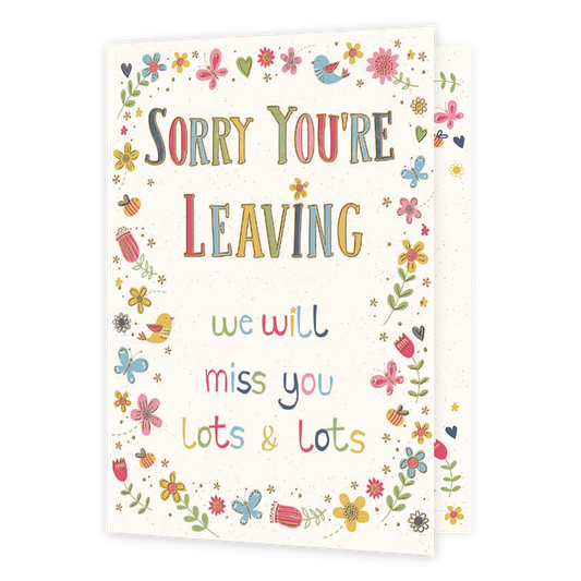 XL kaart - Sorry You're leaving - Formaat: Groot - Vorm: Staand - Afscheidskaart - Op deze wenskaart staat de tekst: "Sorry you're leaving we will miss you lots & lots". - Snelwenskaart