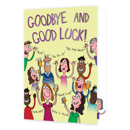  Op deze wenskaart staan verschillende cartoon figuren. Boven de cartoon figuren staat in het paars de tekst 'Goodbye and good luck!'. 