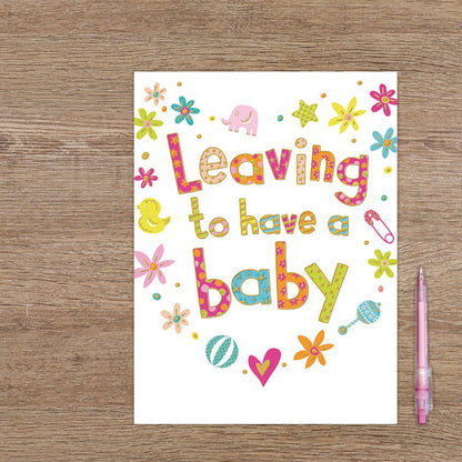 Leaving to have a baby
