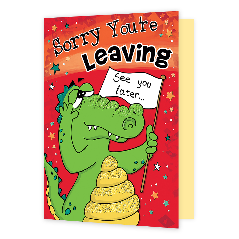 XL kaart - Sorry you're leaving - Formaat: Groot - Vorm: Staand - Afscheidskaart - Op deze wenskaart staat een krokodil met daarboven de tekst: "Sorry you're leaving see you later". - Snelwenskaart