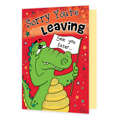XL kaart - Sorry you're leaving - Formaat: Groot - Vorm: Staand - Afscheidskaart - Op deze wenskaart staat een krokodil met daarboven de tekst: "Sorry you're leaving see you later". - Snelwenskaart