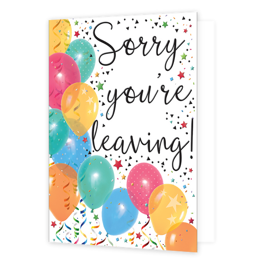 XL kaart - Sorry you're leaving - Formaat: Groot - Vorm: Staand - Afscheidskaart - Op deze wenskaart staan ballonnen in de kleuren groen, roze, geel oranje en blauw met daarnaast de tekst: "Sorry you're leaving!" - Snelwenskaart