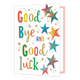 XL kaart - Goodbye & goodluck - Formaat: Groot - Vorm: Staand - Afscheidskaart - Op deze wenskaart staan sterren in diverse kleuren met daarnaast de tekst: "Goodbye and good luck". - Snelwenskaart